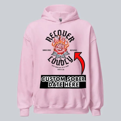 Recovery Hoodie | Recover Loudly Custom Sobriety Date Unisex Hoodie