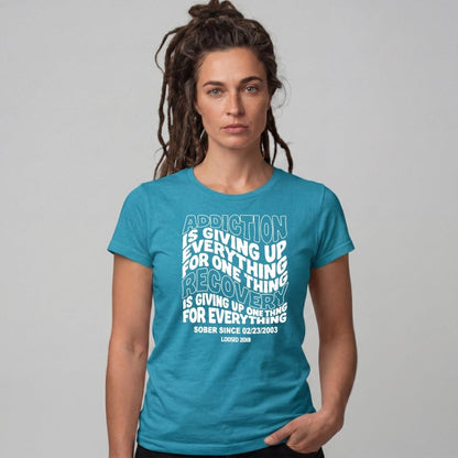 Sober T Shirt | Women's Addiction is Giving up Tee