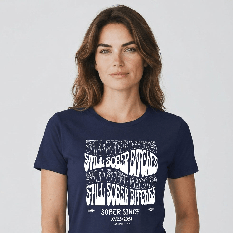 Still Sober-B Sober T Shirt with Custom Sobriety Date