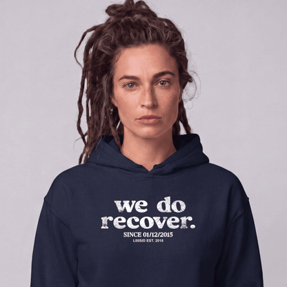 Recovery Hoodie | Unisex We Do Recover Since