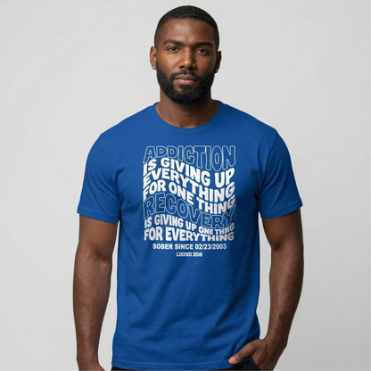 Sober T Shirt | Men's Addiction is Giving up Tee