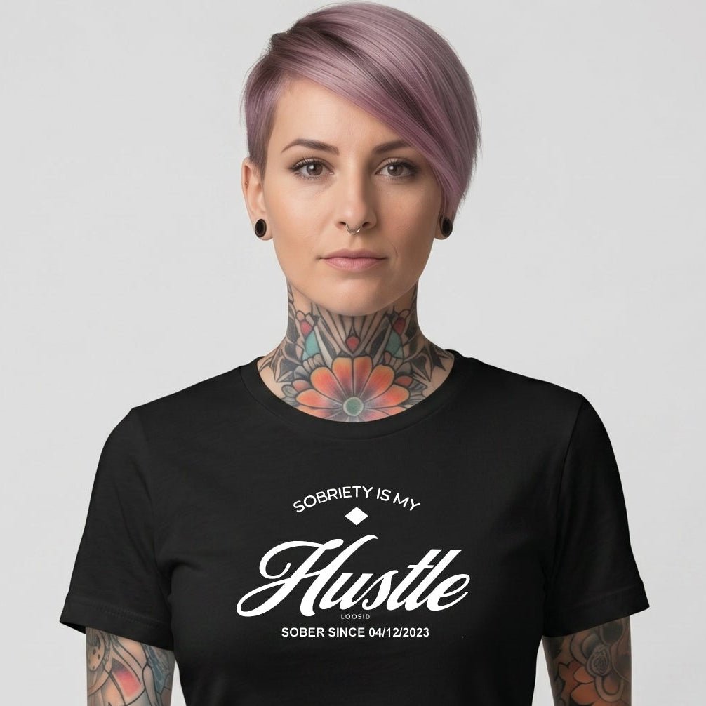 Sober T Shirt | Women's Sobriety is My Hustle Tee