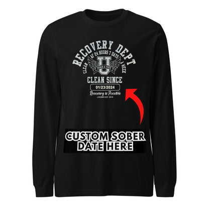 Recovery Dept 24/7 Long Sleeve T-shirt with Custom Recovery Date | Clean Shirt