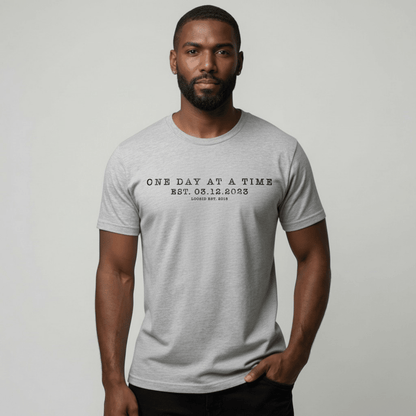 One Day at A Time Unisex T-Shirt