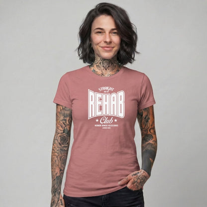 Sober T Shirt | Women's Straight Outta Rehab