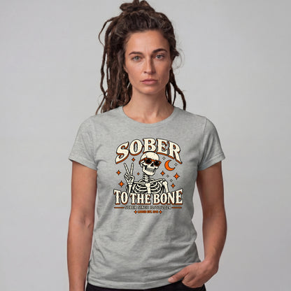 Sober T Shirt | Women's Sober to The Bone