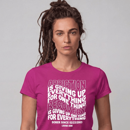Sober T Shirt | Women's Addiction is Giving up Tee