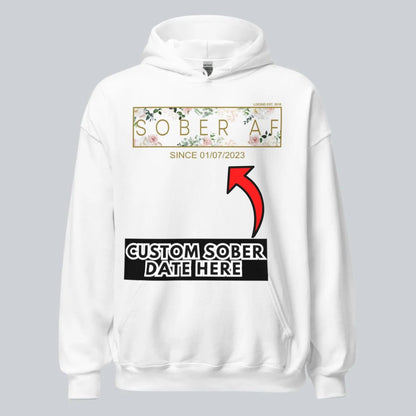 Recovery Hoodie | Women's Sober AF Flower Hoodie with Custom Date