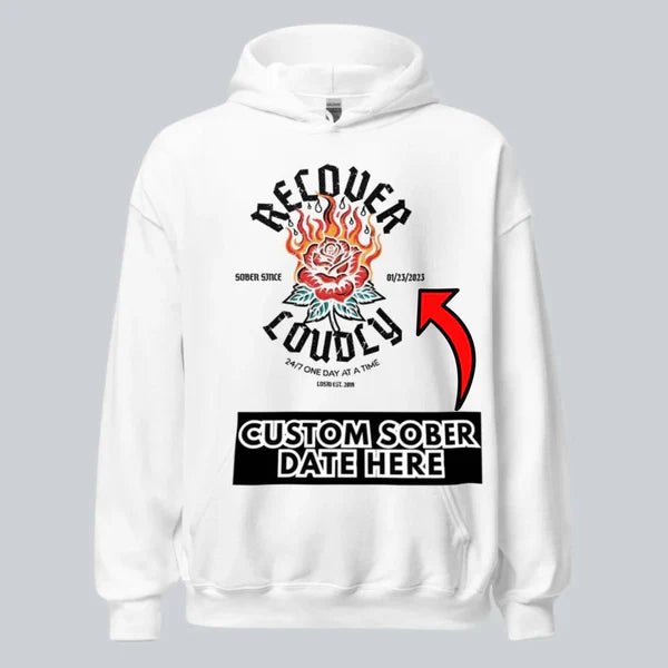 Recovery Hoodie | Recover Loudly Custom Sobriety Date Unisex Hoodie