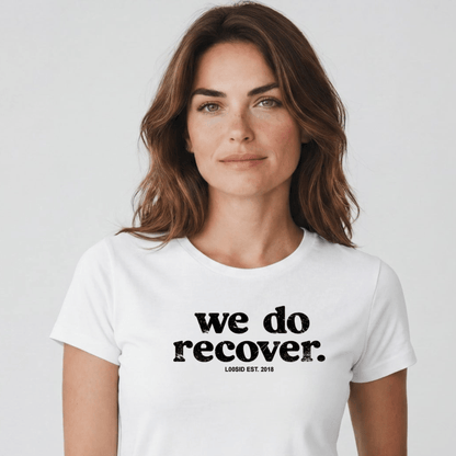 Sober T Shirt | Women's We Do Recover