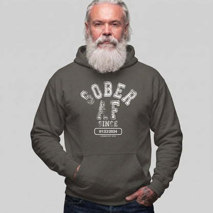 Recovery Hoodie | Sober AF Since Hoodie with Custom Sobriety Date