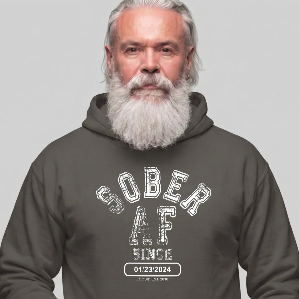 Recovery Hoodie | Sober AF Since Hoodie with Custom Sobriety Date