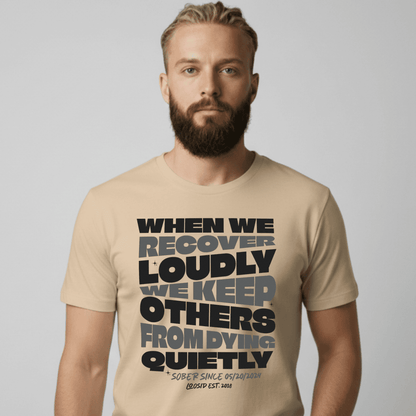 When We Recover Loudly Sober T Shirt lifestyle view (view 15)