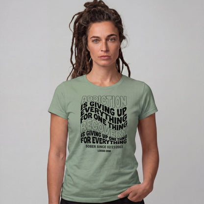Sober T Shirt | Women's Addiction is Giving up Tee
