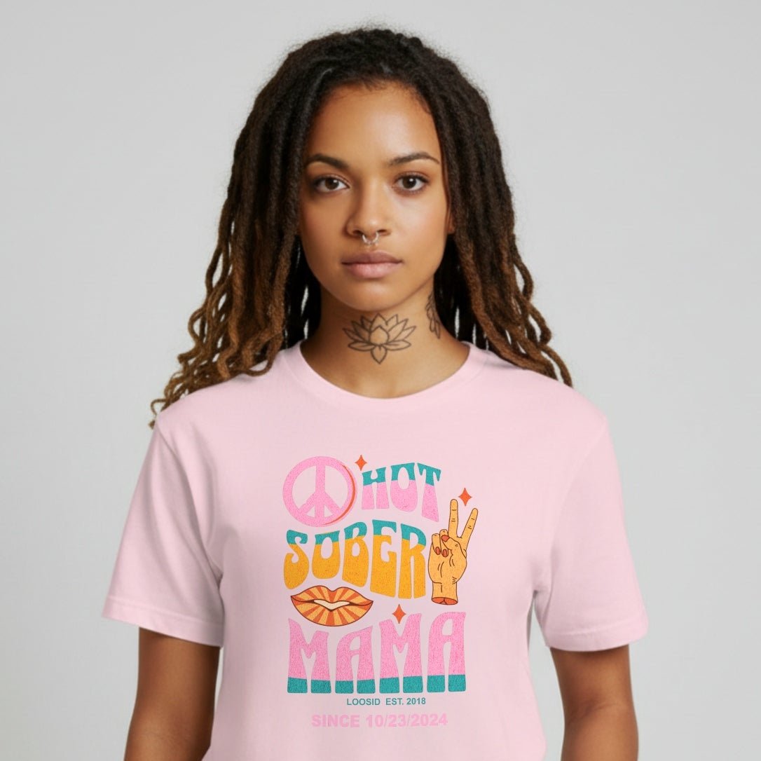 Hot Sober Mama Sober T Shirt lifestyle view (view 25)