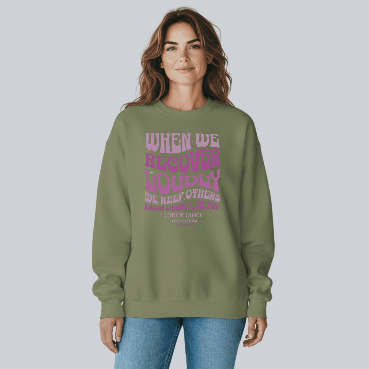 Sobriety Sweatshirt | When We Recover Loudly