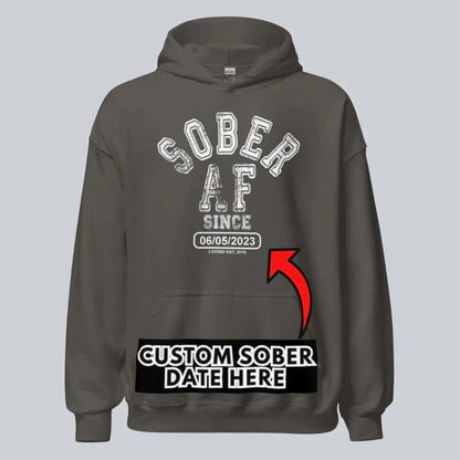 Recovery Hoodie | Sober AF Since Unisex Hoodie with Custom Sobriety Date