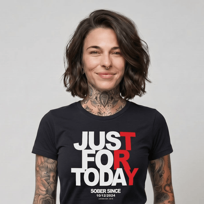 Just Try For Today Sober T Shirt with Custom Sobriety Date