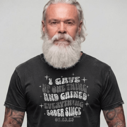 Sober T Shirt | Men's I Gave Up One Thing Garment-Dyed Tee