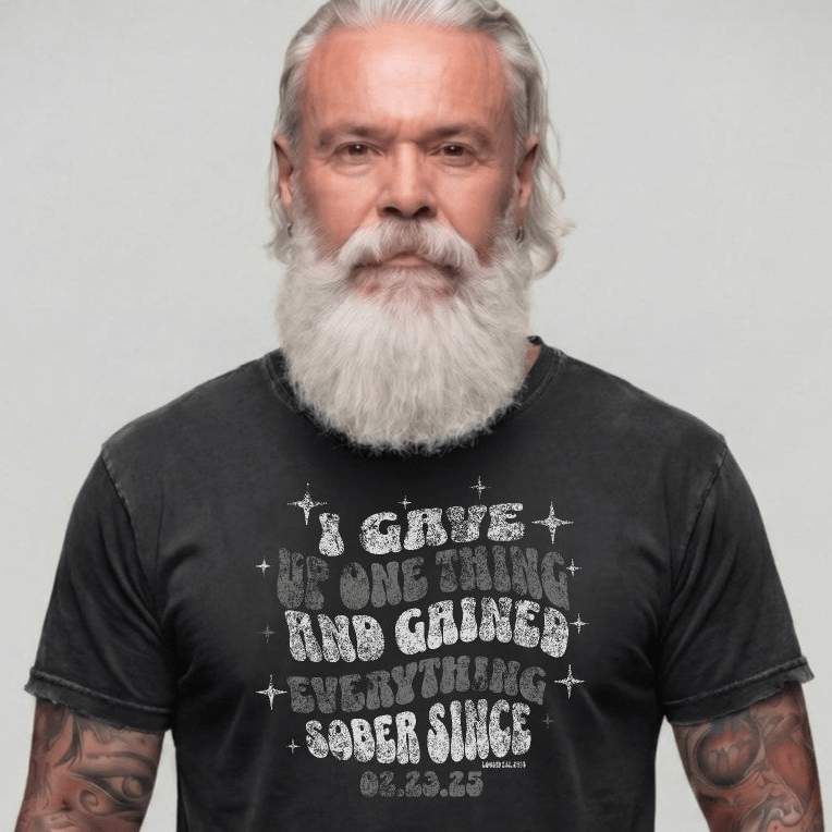Sober T Shirt | Men's I Gave Up One Thing Garment-Dyed Tee