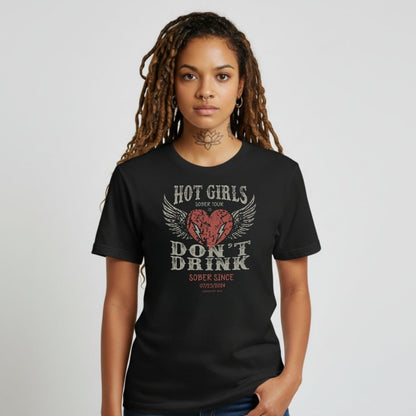Hot Girls Sober T Shirt with Custom Sobriety Date