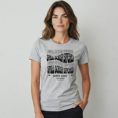 Still Sober-B Sober T Shirt with Custom Sobriety Date