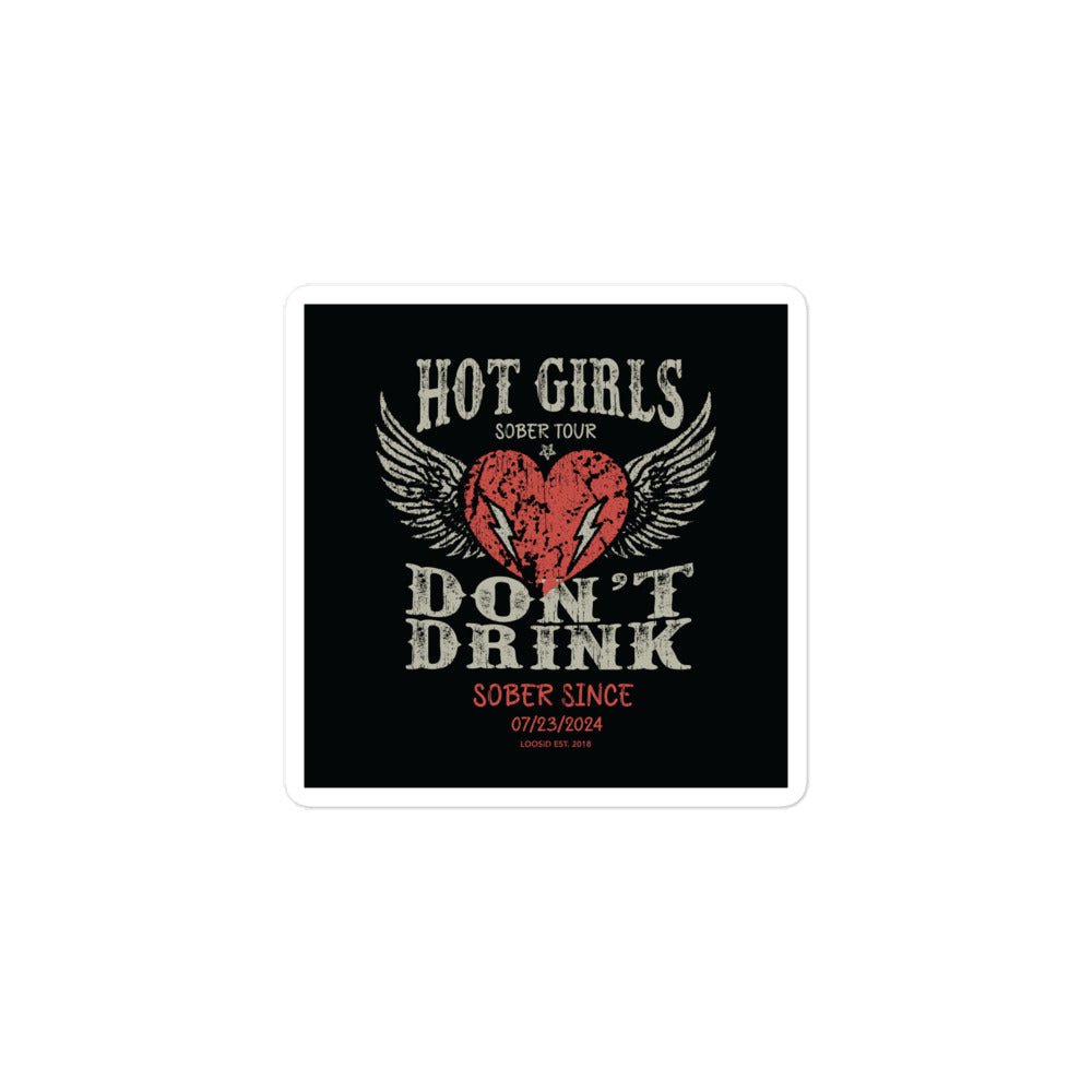 Hot Girls Don't Drink Sober Sticker flat lay styled image (view 3)