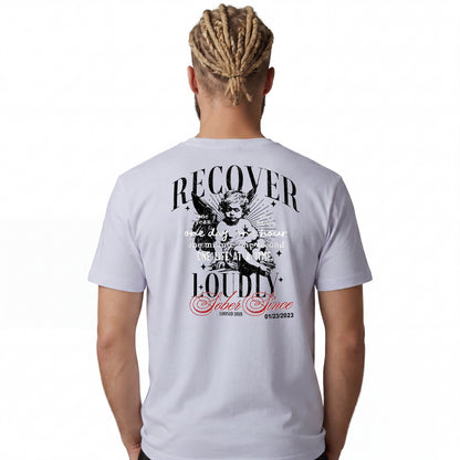 Recover Loudly Limited-Edition T-Shirt with Recovery Date