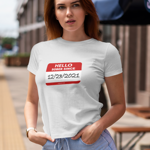 Women’s Hello Sober Since T-Shirt w/ Personalized Sobriety Date