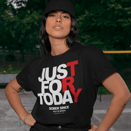 Just Try For Today T-shirt with Custom Sobriety Date