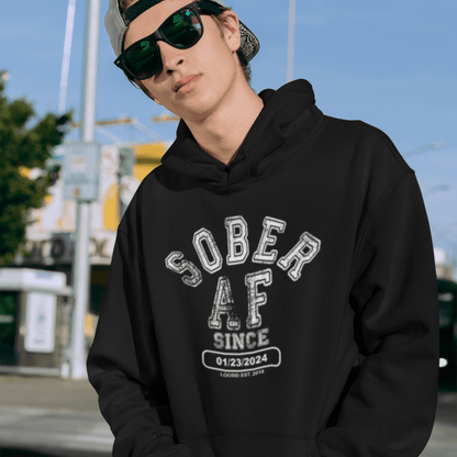 Sober AF Since Unisex Hoodie with Custom Sobriety Date