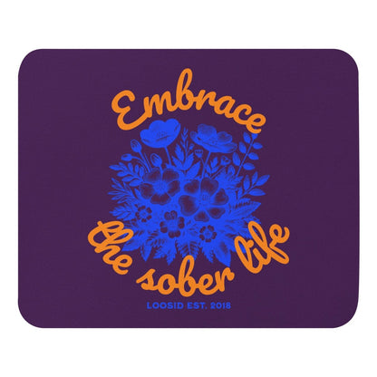 Embrace Sobriety Mouse Pad