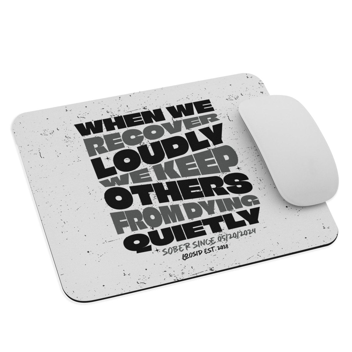 Loosid When We Recover Loudly Recovery Mouse Pad featuring the design