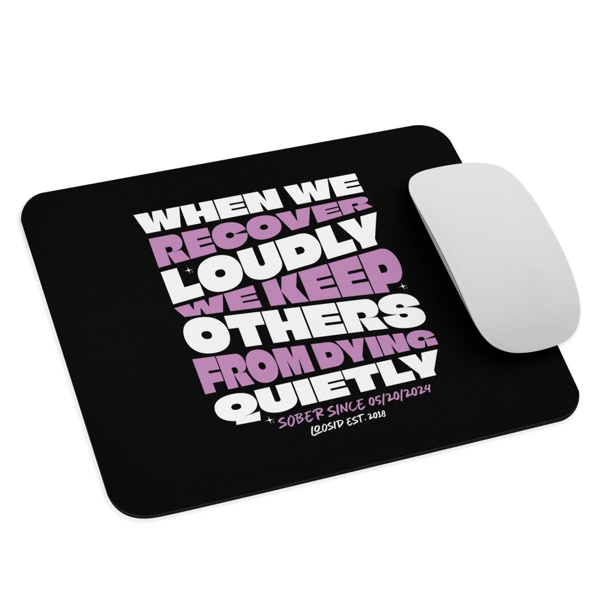 Loosid When We Recover Loudly Recovery Mouse Pad featuring the design