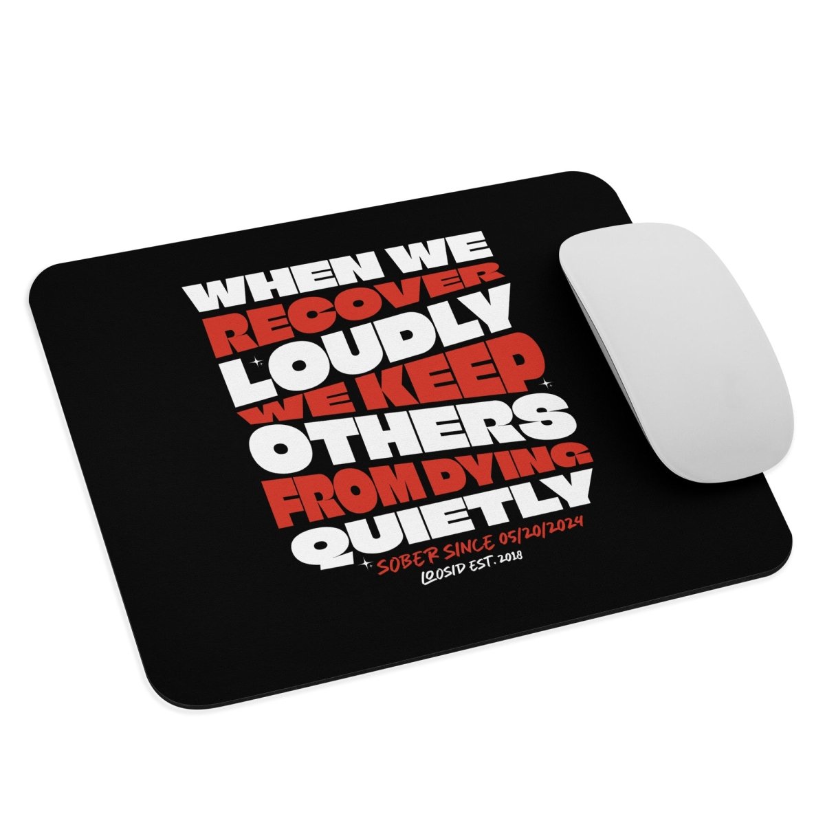 Loosid When We Recover Loudly Recovery Mouse Pad featuring the design