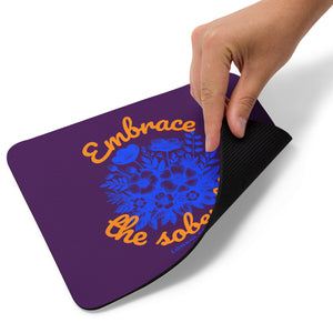 Embrace Sobriety Mouse Pad