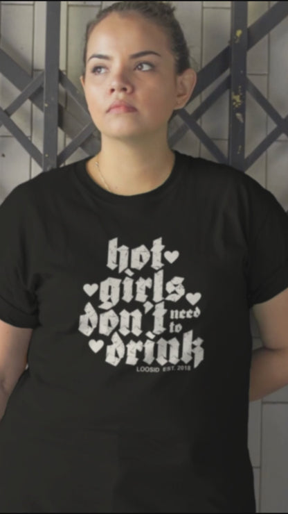 Hot Girls Dont Drink Women's Relaxed T-Shirt