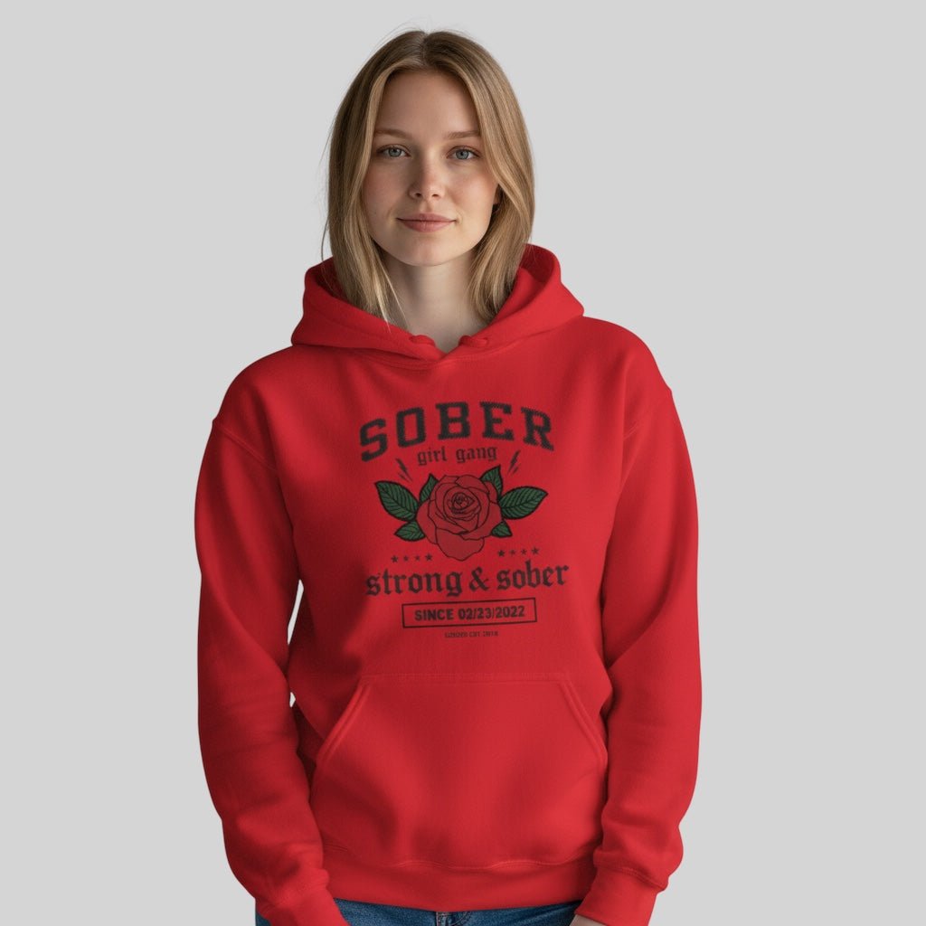 SOBER Girl Gang – Strong & Sober Hoodie with Custom Sobriety Date