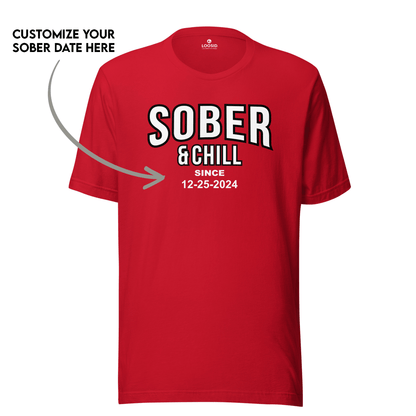Sober and Chill Unisex T-Shirt w/ Personalized Sober Date