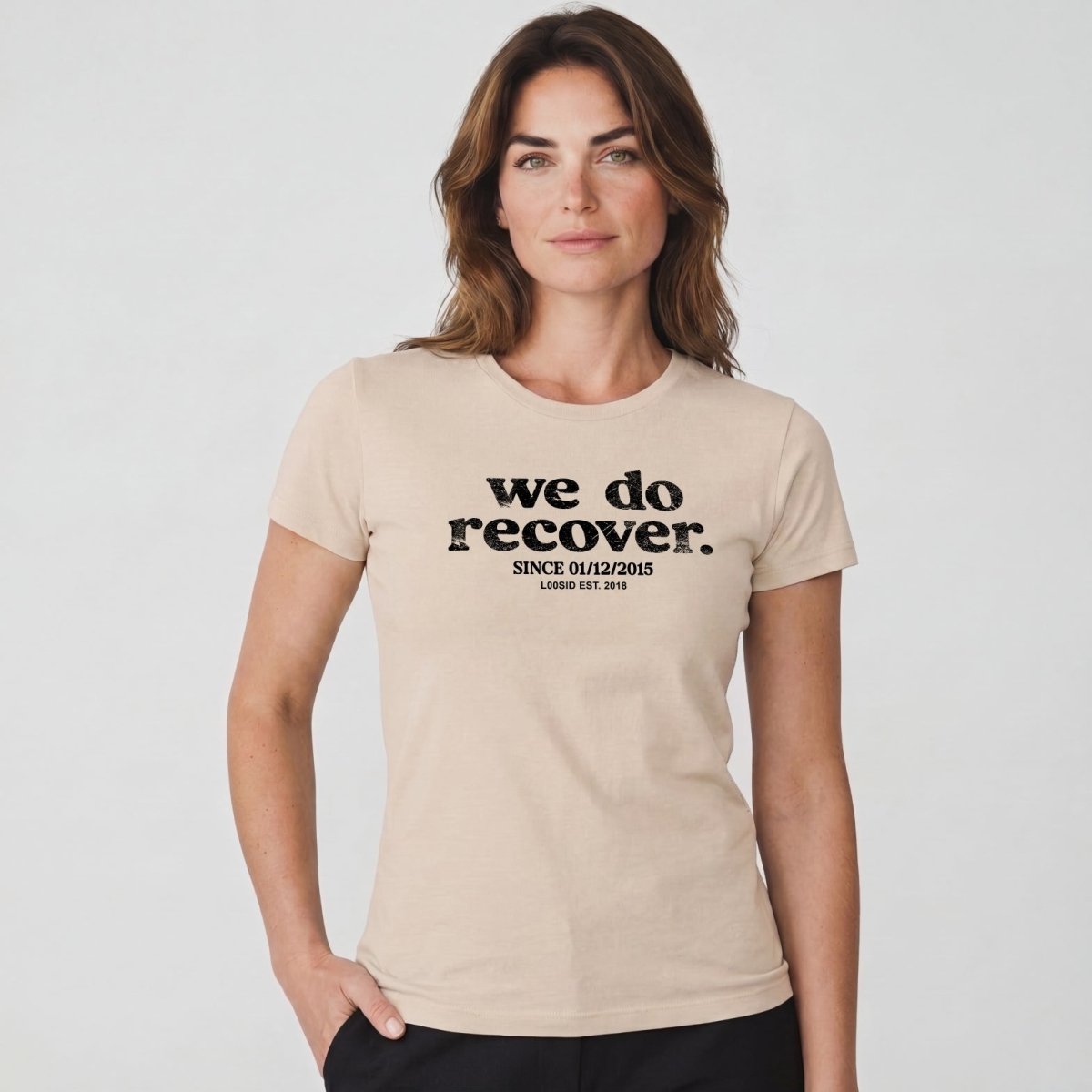 We Do Recover Women's Sober T Shirt | Personalized Sobriety Date Tee
