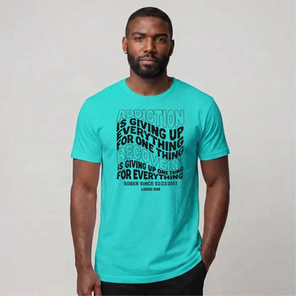 Sober T Shirt | Men's Addiction is Giving up Tee