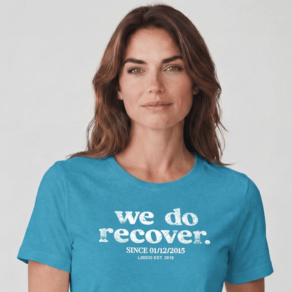 We Do Recover Women's Sober T Shirt | Personalized Sobriety Date Tee