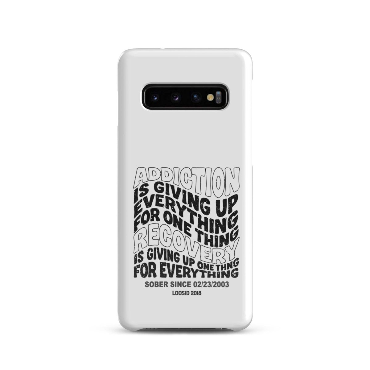 Loosid Addiction Is Giving Up Snap Recovery Phone Case featuring the design