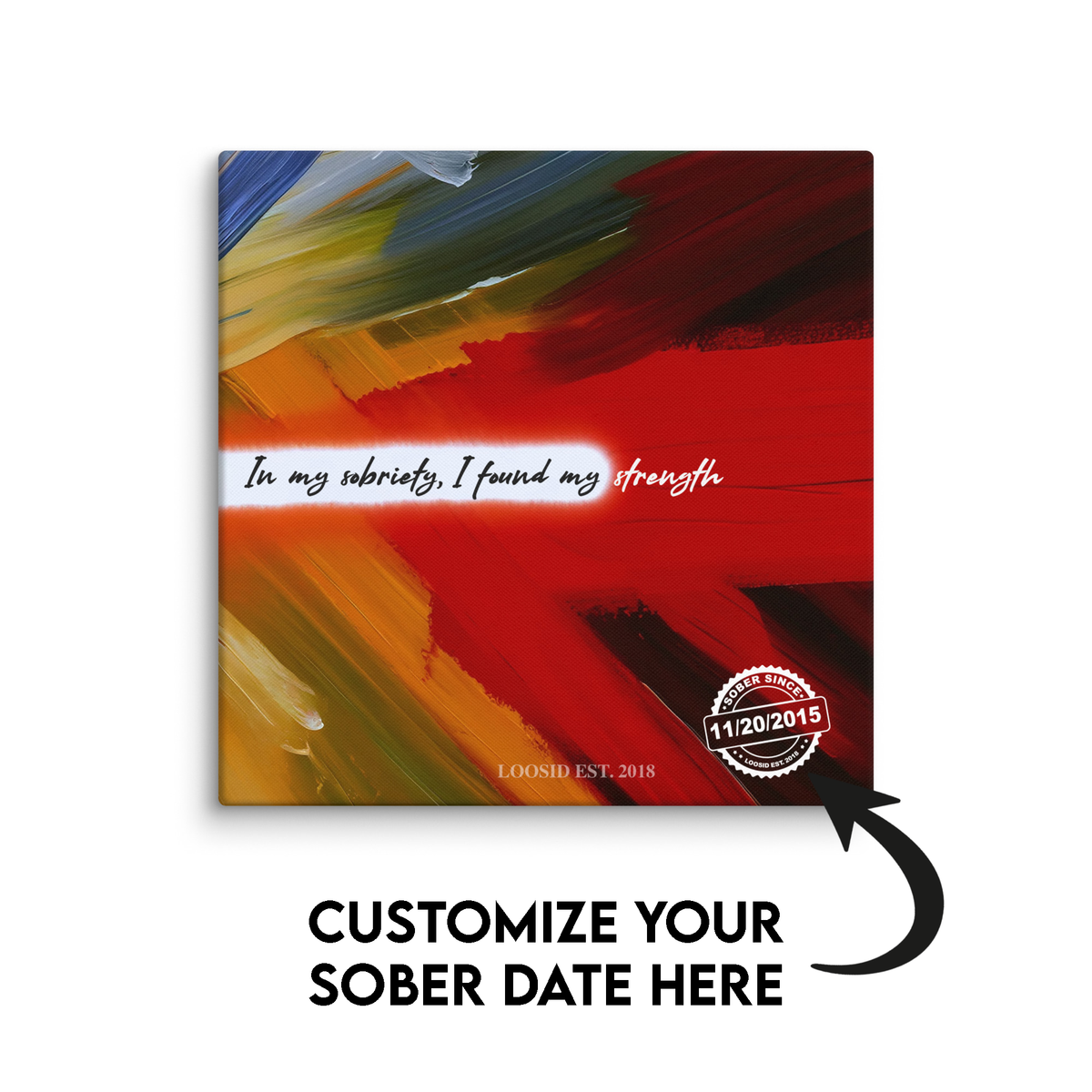 In My Sobriety, I Found My Strength Canvas w/ Personalized Sobriety Date