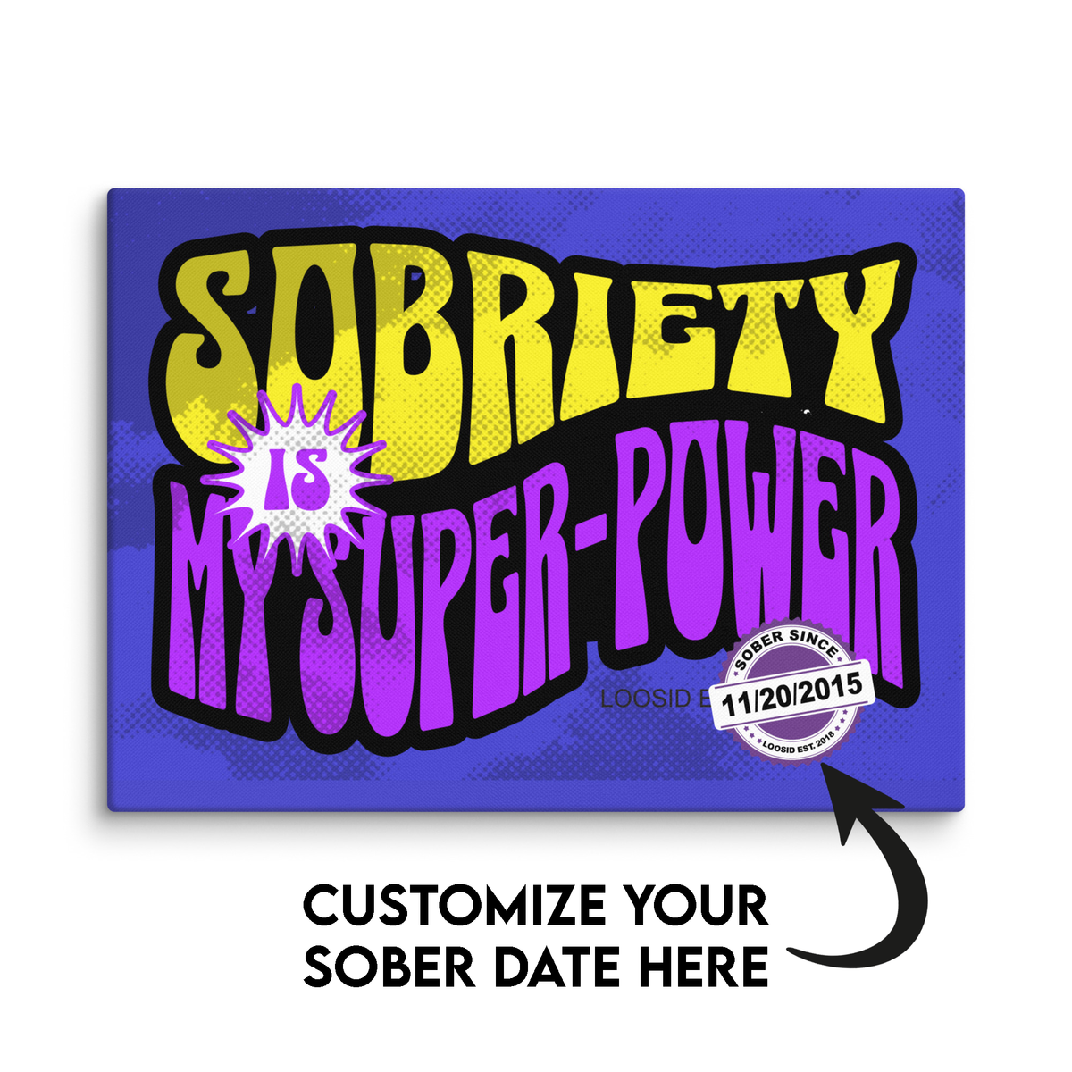 Super Power Canvas w/ Personalized Sobriety Date