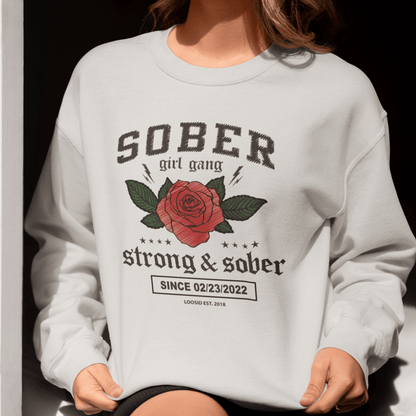 SOBER Girl Gang – Strong & Sober Sweatshirt with Custom Sobriety Date