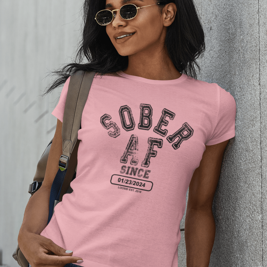 Sober AF Since T-shirt with Custom Sobriety Date