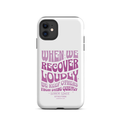 When We Recover Loud Recovery Phone Case for iPhone®