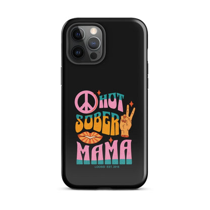 Hot Sober Mama Tough Case for iPhone®