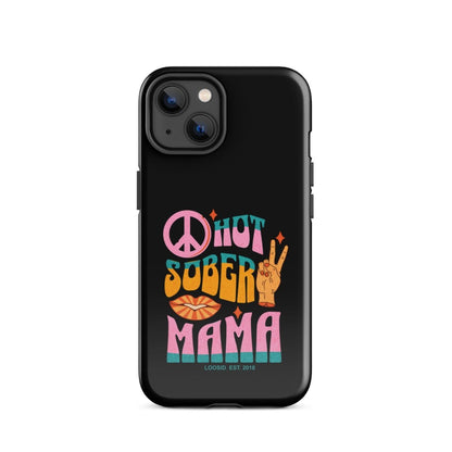 Hot Sober Mama Tough Case for iPhone®
